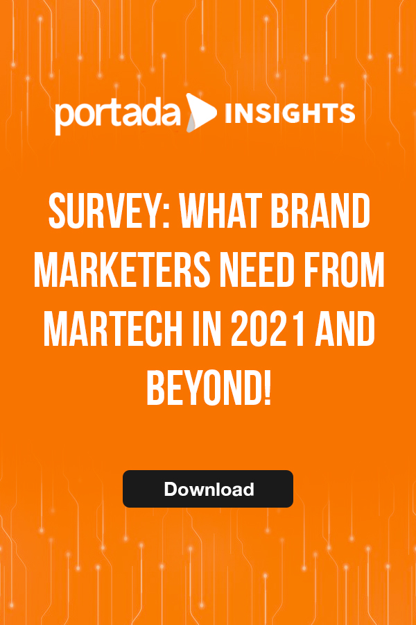 Portada Insights Report: What Brand Marketers Need from MarTech in 2021 and Beyond!